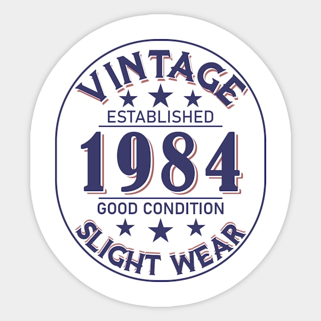 Established 1984 Good Condition Slight Wear Sticker by Stacy Peters Art